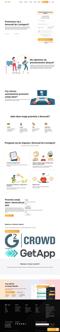 Nasz zespół obsługi klienta z przyjemnością pomoże Ci przenieść Twoje dane z Novocall, bezpiecznie i bez wysiłku. Już dzisiaj dołącz do LiveAgent i zapewnij swoim klientom lepszą obsługę.